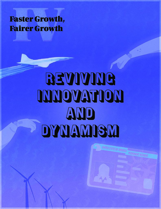 Faster Growth Fairer Growth Reviving Innovation And Dynamism